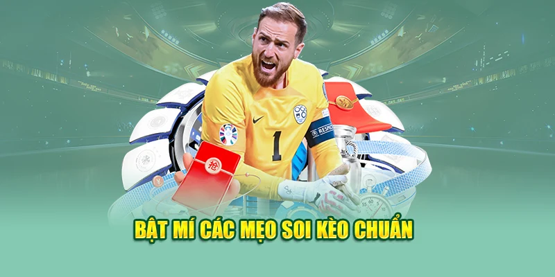 Chia Sẻ Bí Kíp Soi Kèo Từ A-Z, Cách Đọc Kèo Vào Tiền Lớn 3 Bật mí các mẹo soi kèo chuẩn