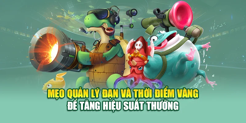 Máy Bắn Cá – Trải Nghiệm Giải Trí Đỉnh Cao Tại 79King 3 Mẹo quản lý đạn và thời điểm vàng để tăng hiệu suất thưởng
