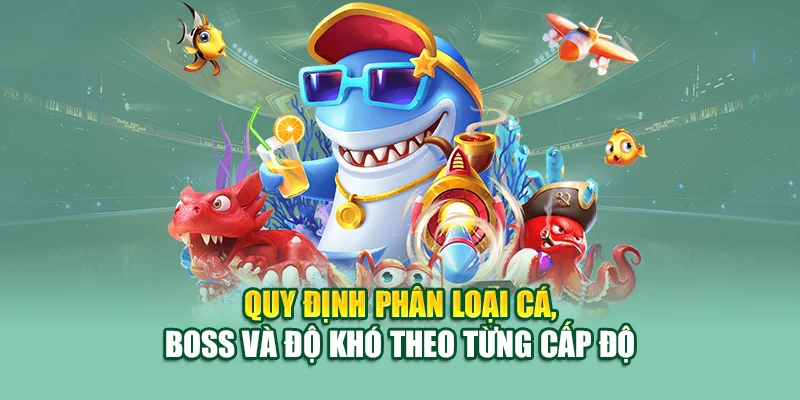 JDB Hải Huyền Thoại – Săn Kho Báu Đại Dương Tại 79King 2 Quy định phân loại cá, boss và độ khó theo từng cấp độ