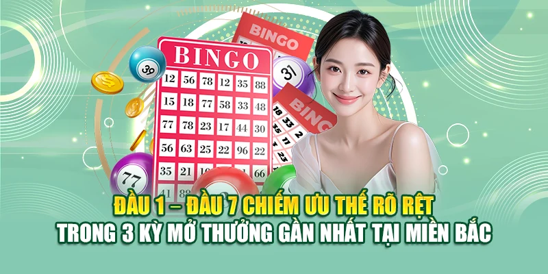 Soi Cầu Xổ Số Miền Bắc 13/06 - Dự Đoán Chính Xác Từ 79King 1 Đầu 1 – Đầu 7 chiếm ưu thế rõ rệt trong 3 kỳ mở thưởng gần nhất tại miền Bắc