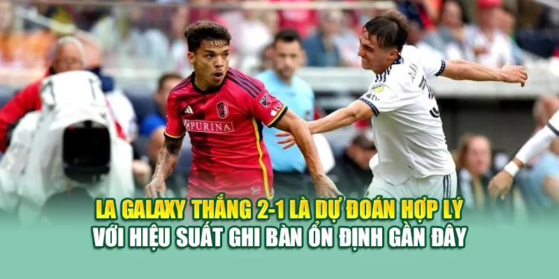 Soi Kèo Bóng Đá Louis City Vs LA Galaxy Từ 79kinggod.club 2 LA Galaxy thắng 2-1 là dự đoán hợp lý với hiệu suất ghi bàn ổn định gần đây