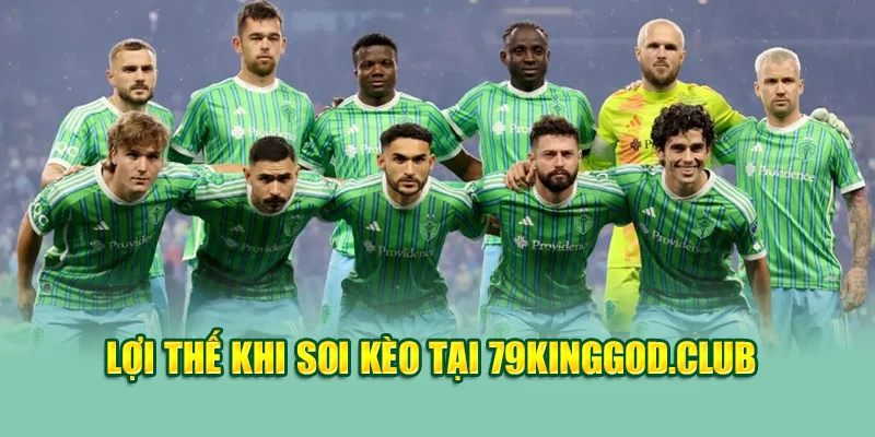 Soi Kèo Bóng Đá Botafogo Vs Seattle Sounders Cùng 79kinggod.club 3 Lợi thế khi soi kèo tại 79kinggod.club