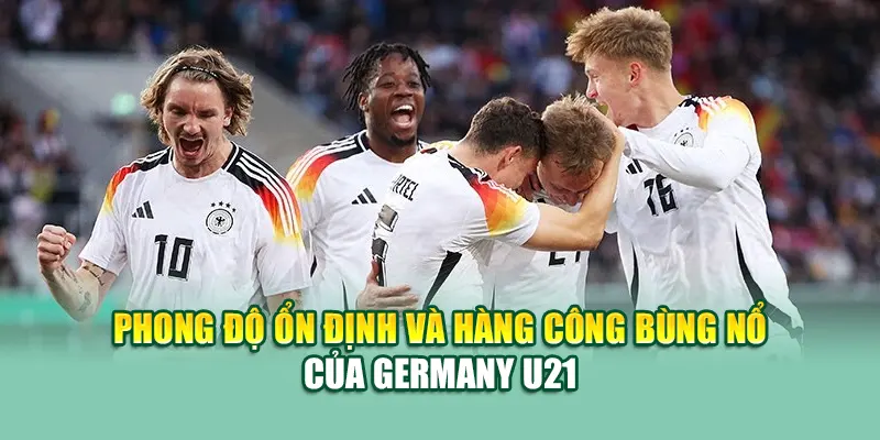 Soi Kèo Bóng Đá Germany U21 Vs Slovenia U21 Từ 79kinggod.club 1 Phong độ ổn định và hàng công bùng nổ của Germany U21